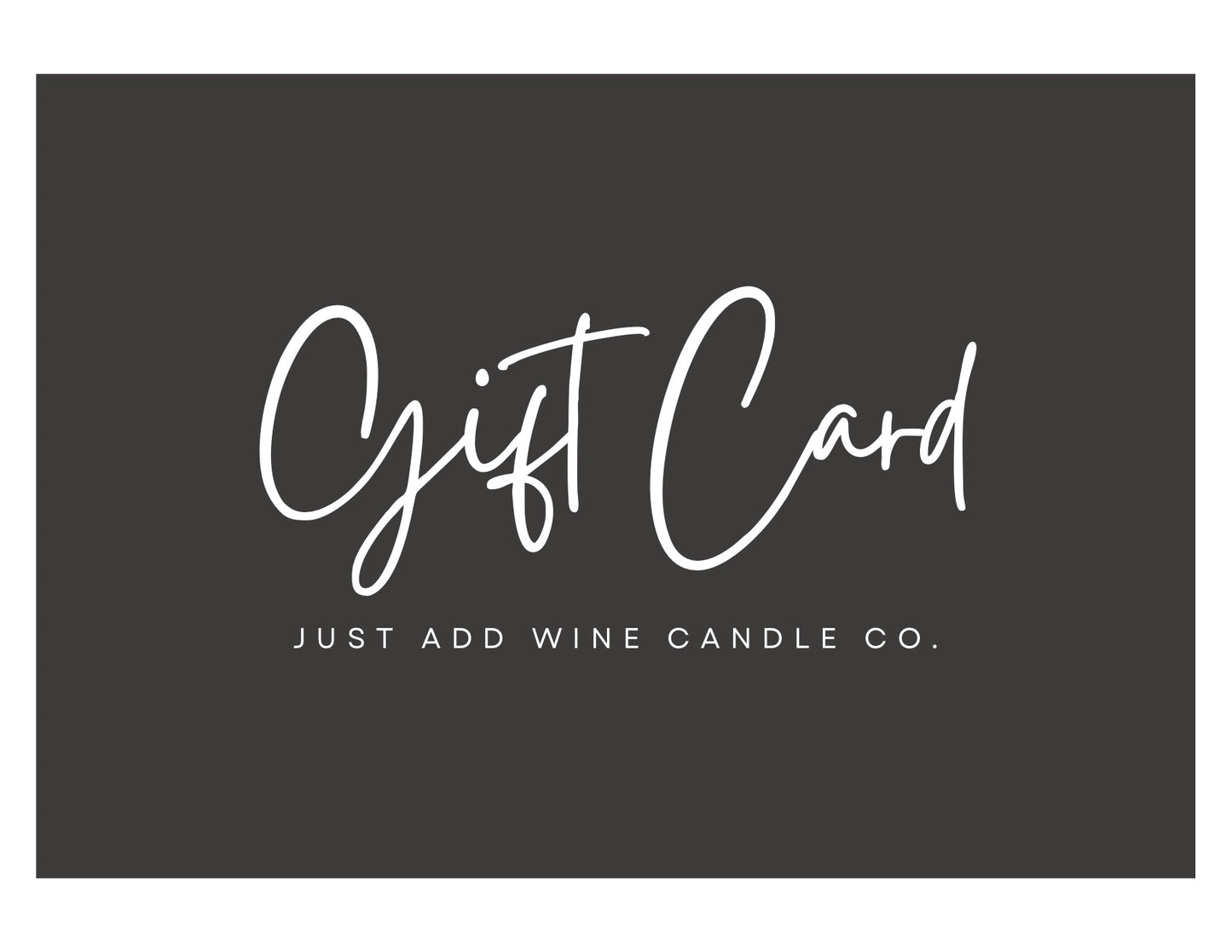 Just Add Wine Candle Co. Gift Card